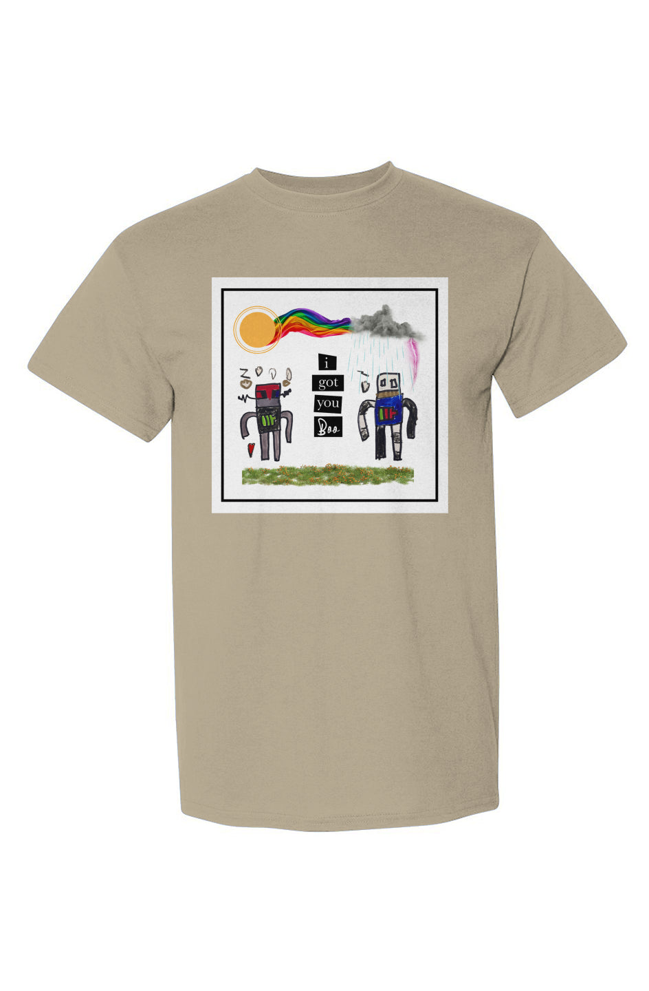 I Got You Unisex T-Shirt