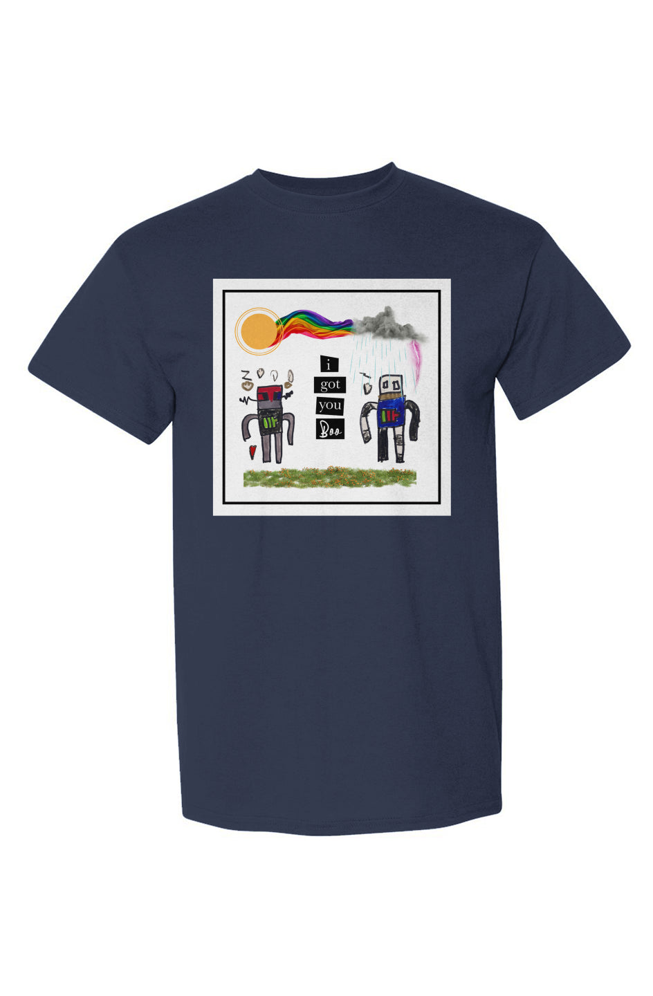 I Got You Unisex T-Shirt