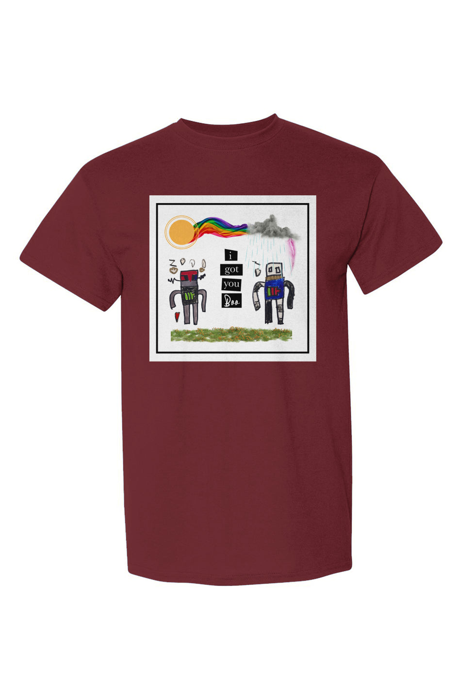 I Got You DryBlend® T-Shirt