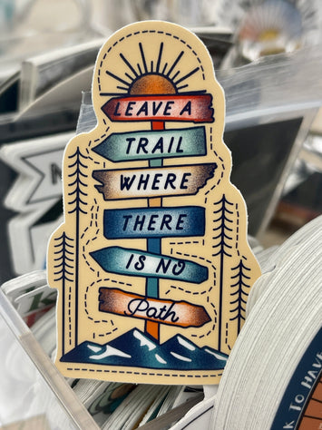 Leave a trail where there is no path