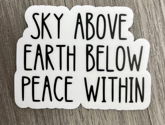 Sky above, earth below, peace within