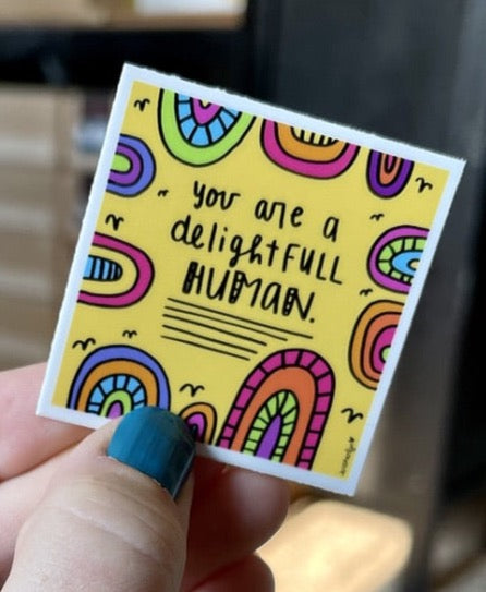 Your a delightful person