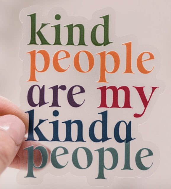 Kind people are my kinda people