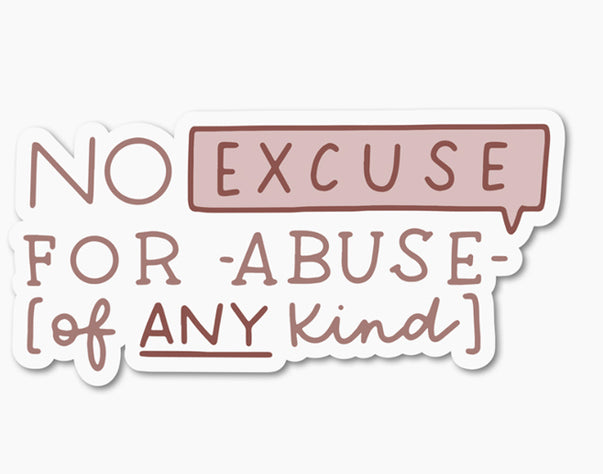 No excuse for abuse of any kind