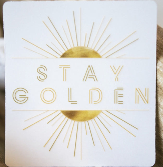 Stay golden